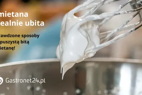 Idealnie ubita śmietana 30 na trzepaczce miksera. Sprawdzone sposoby na puszystą bitą śmietanę! Gastronet24.pl