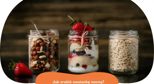 Słoiki z bakaliami, owsianką i gotową owsianką na noc. Trzy pyszne opcje na zdrowe śniadanie.