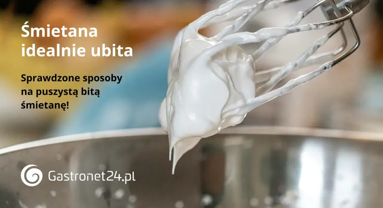 Idealnie ubita śmietana 30 na trzepaczce miksera. Sprawdzone sposoby na puszystą bitą śmietanę! Gastronet24.pl